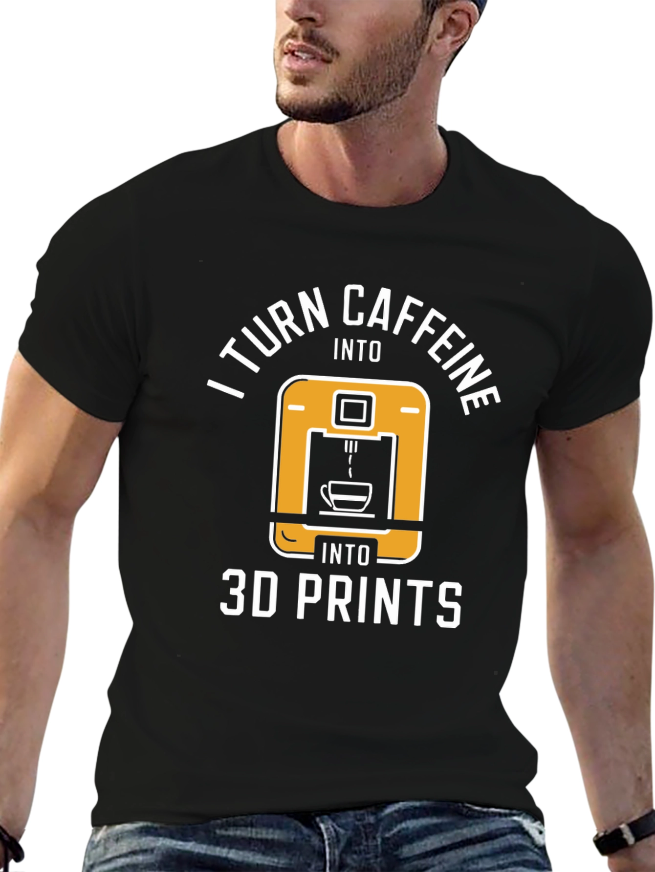 I Turn Caffeine Into 3D Prints T-Shirt
