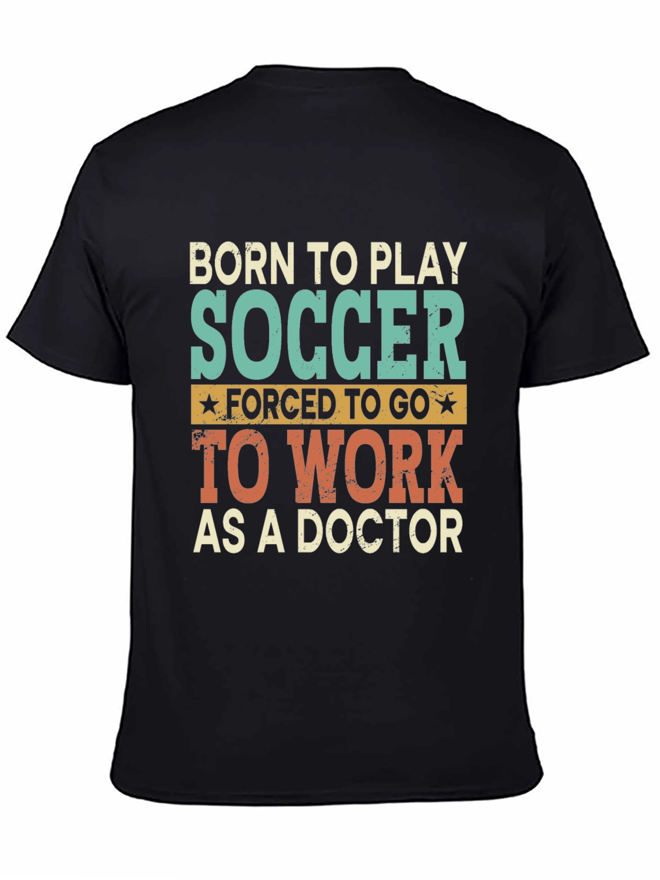 Born to Play Soccer Doctor Graphic T-Shirt