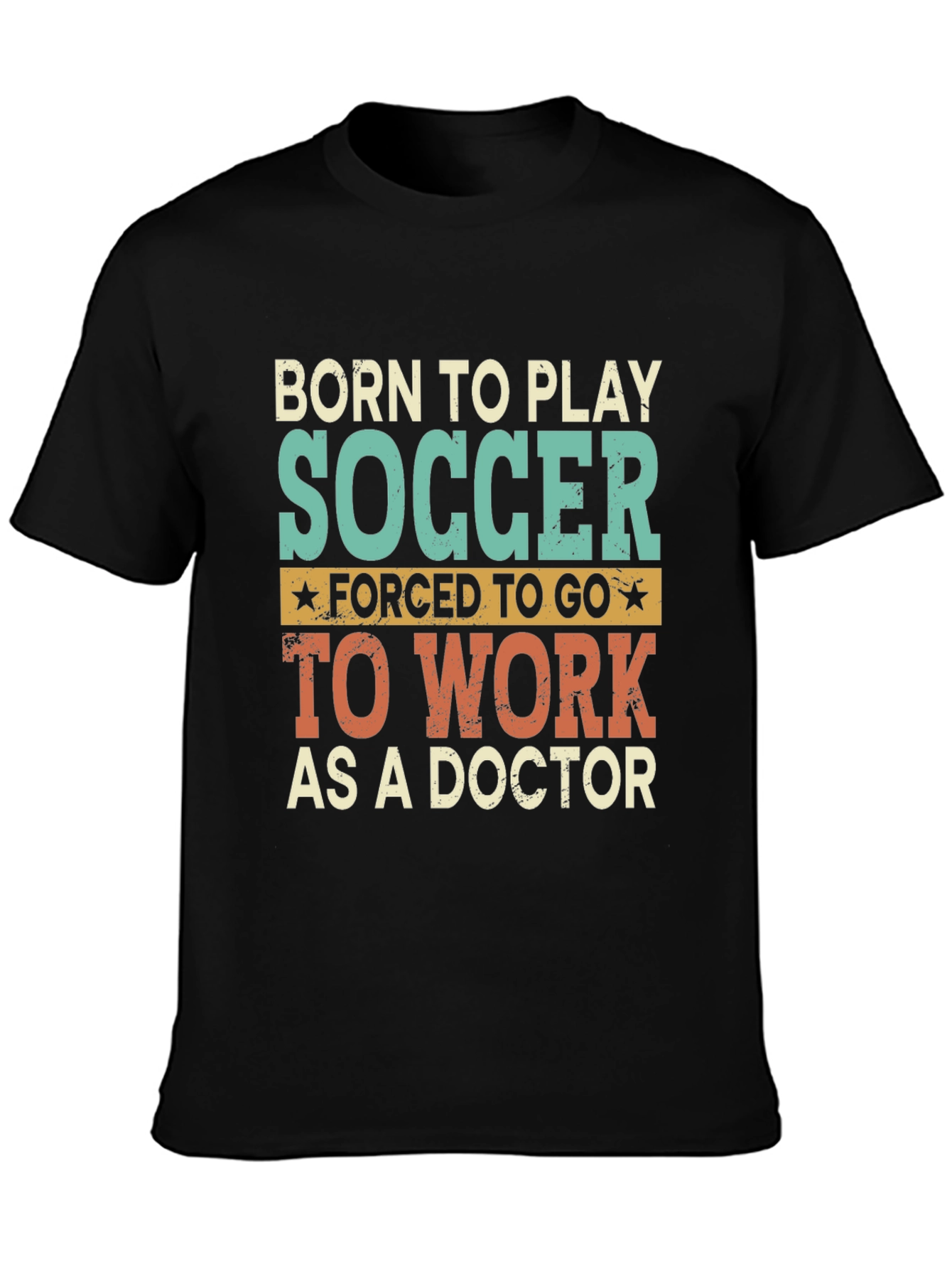 Born to Play Soccer Doctor Graphic T-Shirt