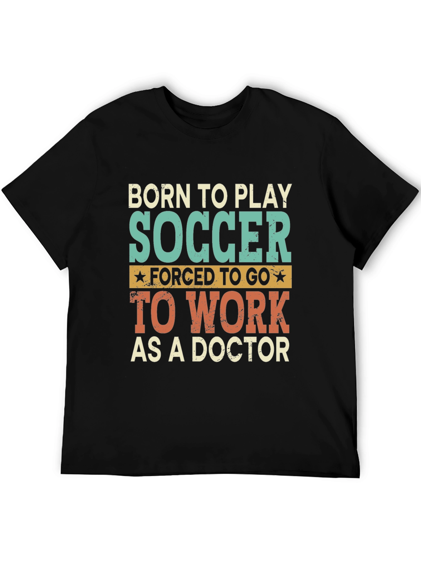 Born to Play Soccer Doctor Graphic T-Shirt