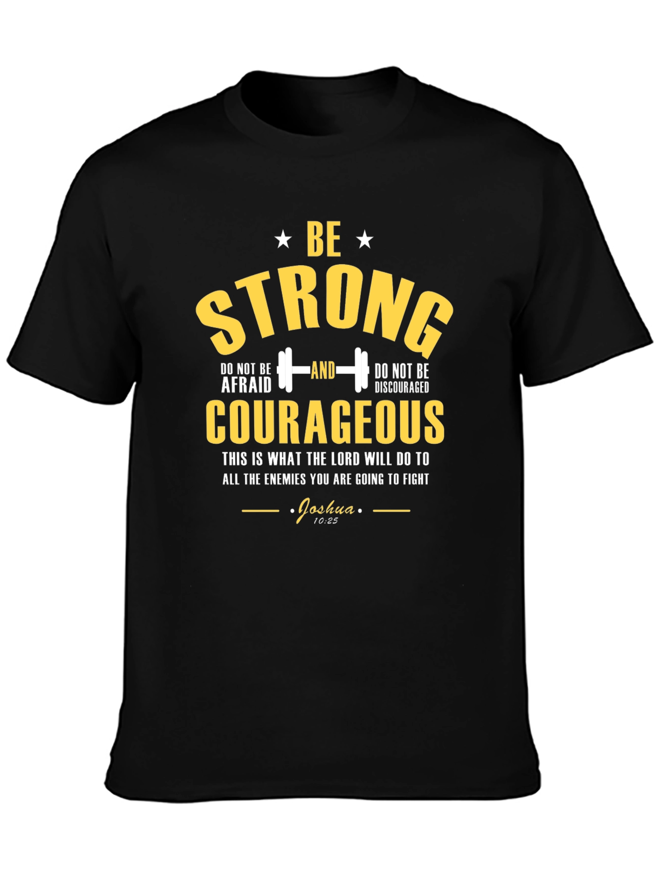 Be Strong Courageous Graphic T-Shirt