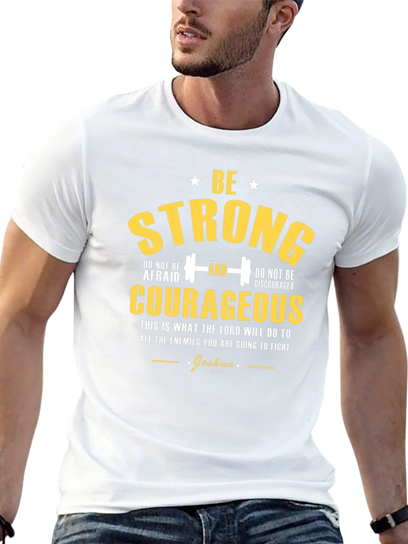 Be Strong Courageous Graphic T-Shirt