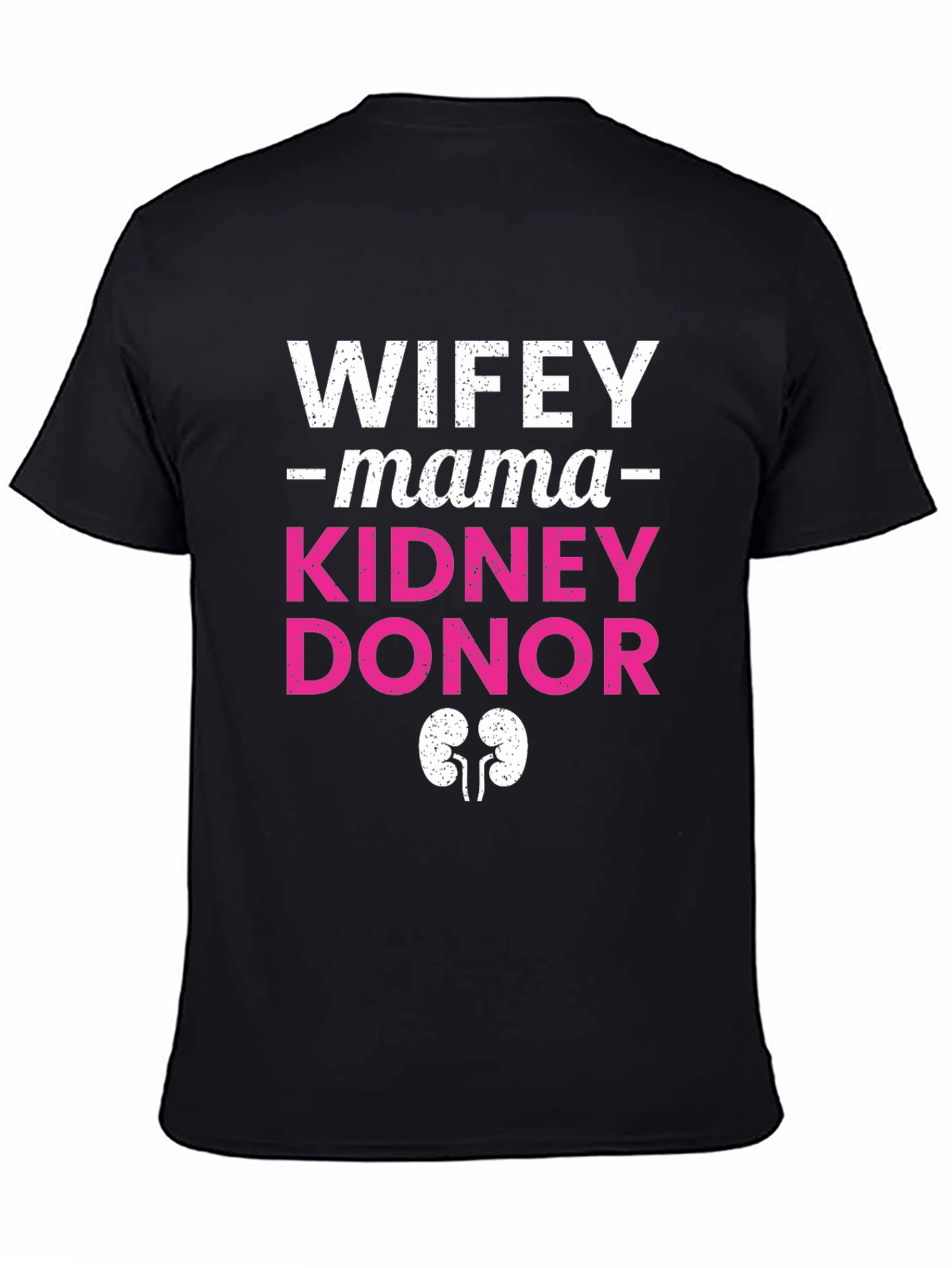 Wifey Mama Kidney Donor Graphic Tee