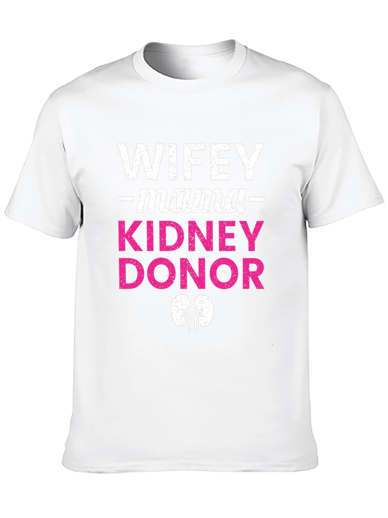 Wifey Mama Kidney Donor Graphic Tee