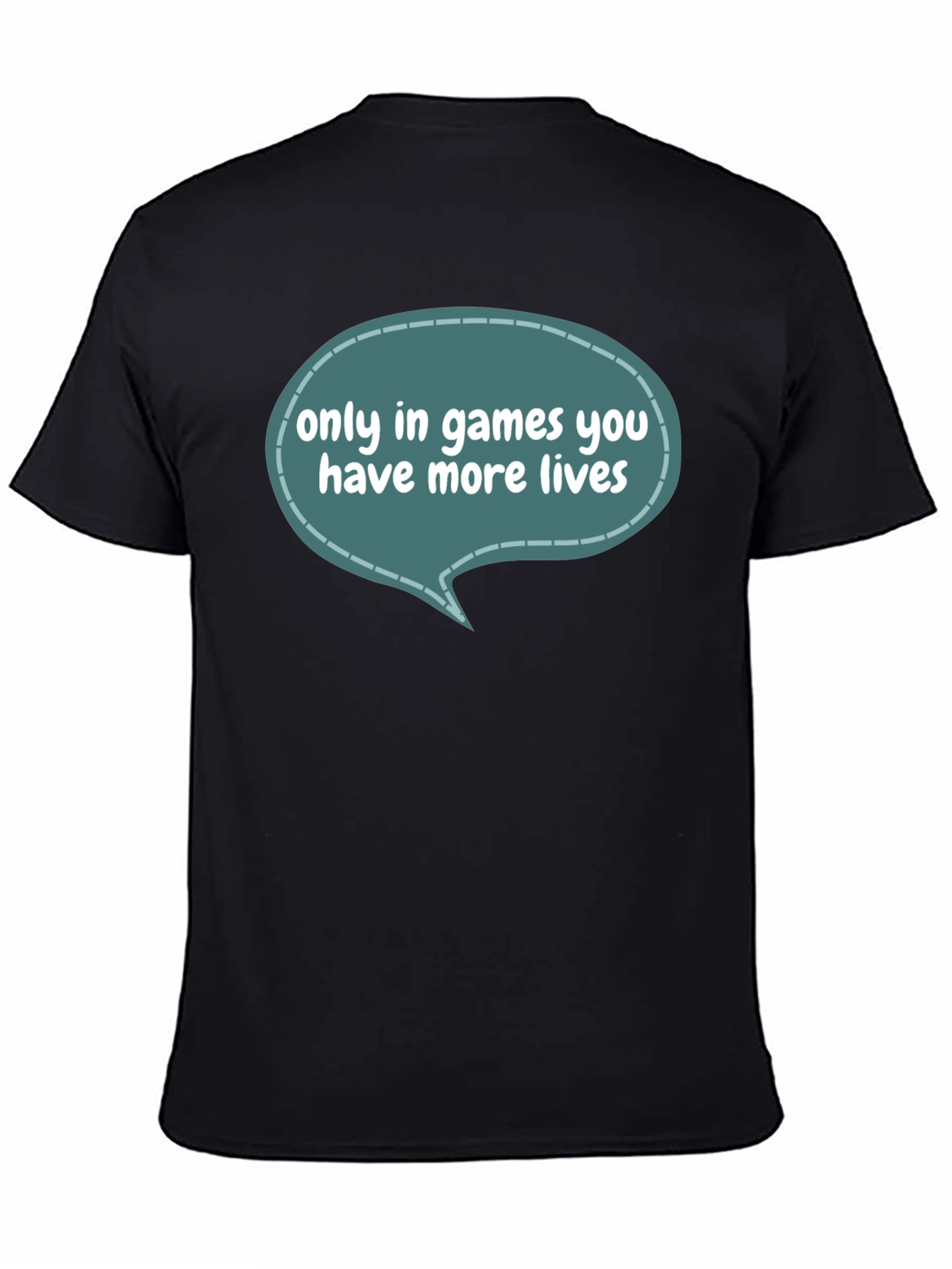 Gamer Life T-Shirt - Only in Games!