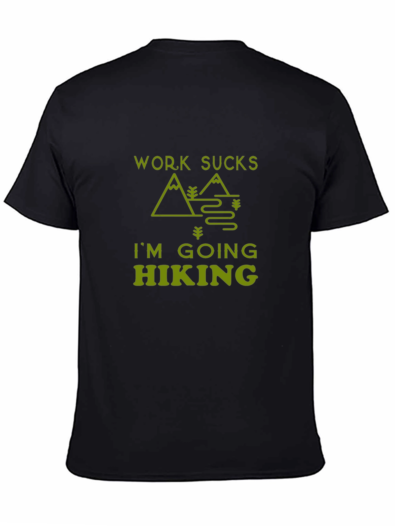 Work Sucks Im Going Hiking Graphic Tee