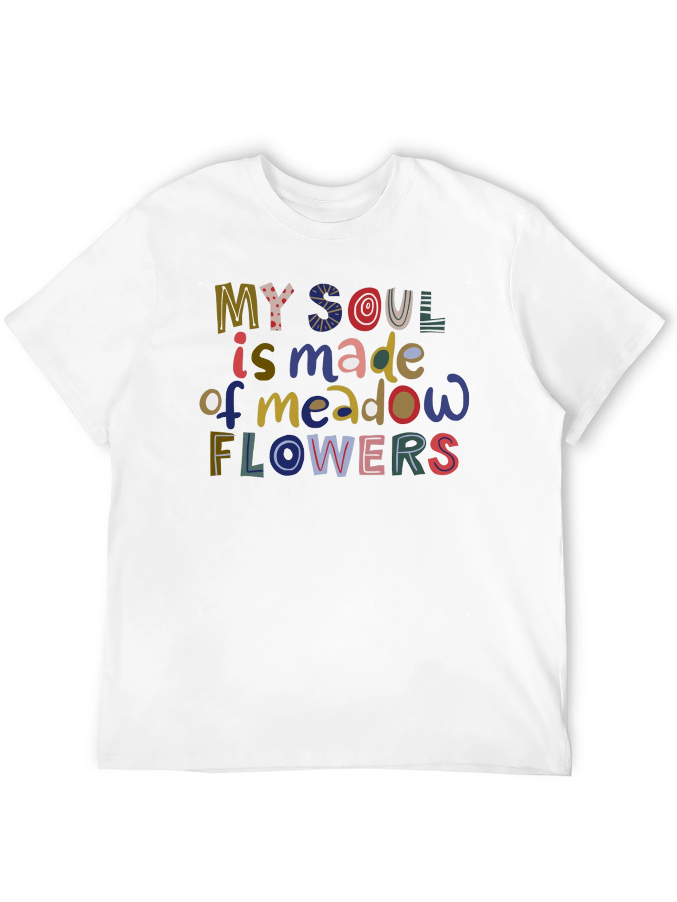 My Soul is Made of Meadow Flowers T-Shirt