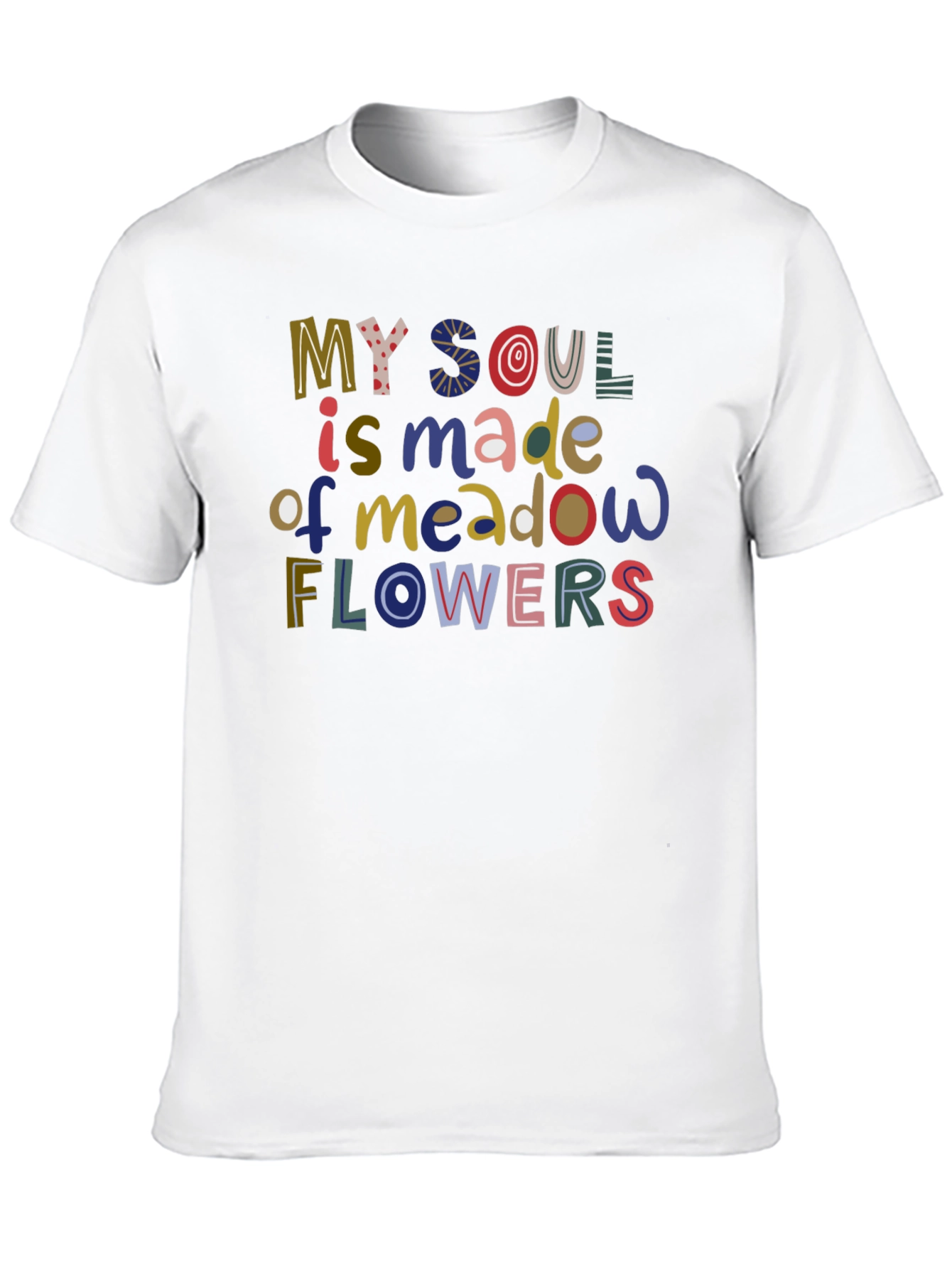 My Soul is Made of Meadow Flowers T-Shirt
