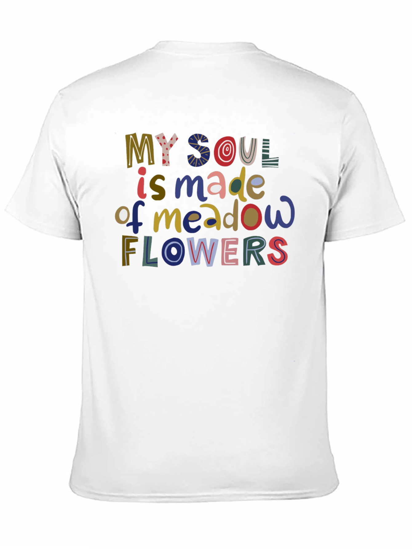 My Soul is Made of Meadow Flowers T-Shirt