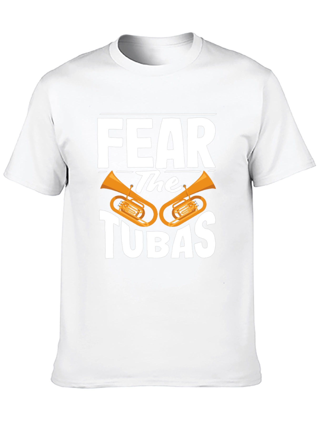 Fear the Tubas T-Shirt - Band Music Humor