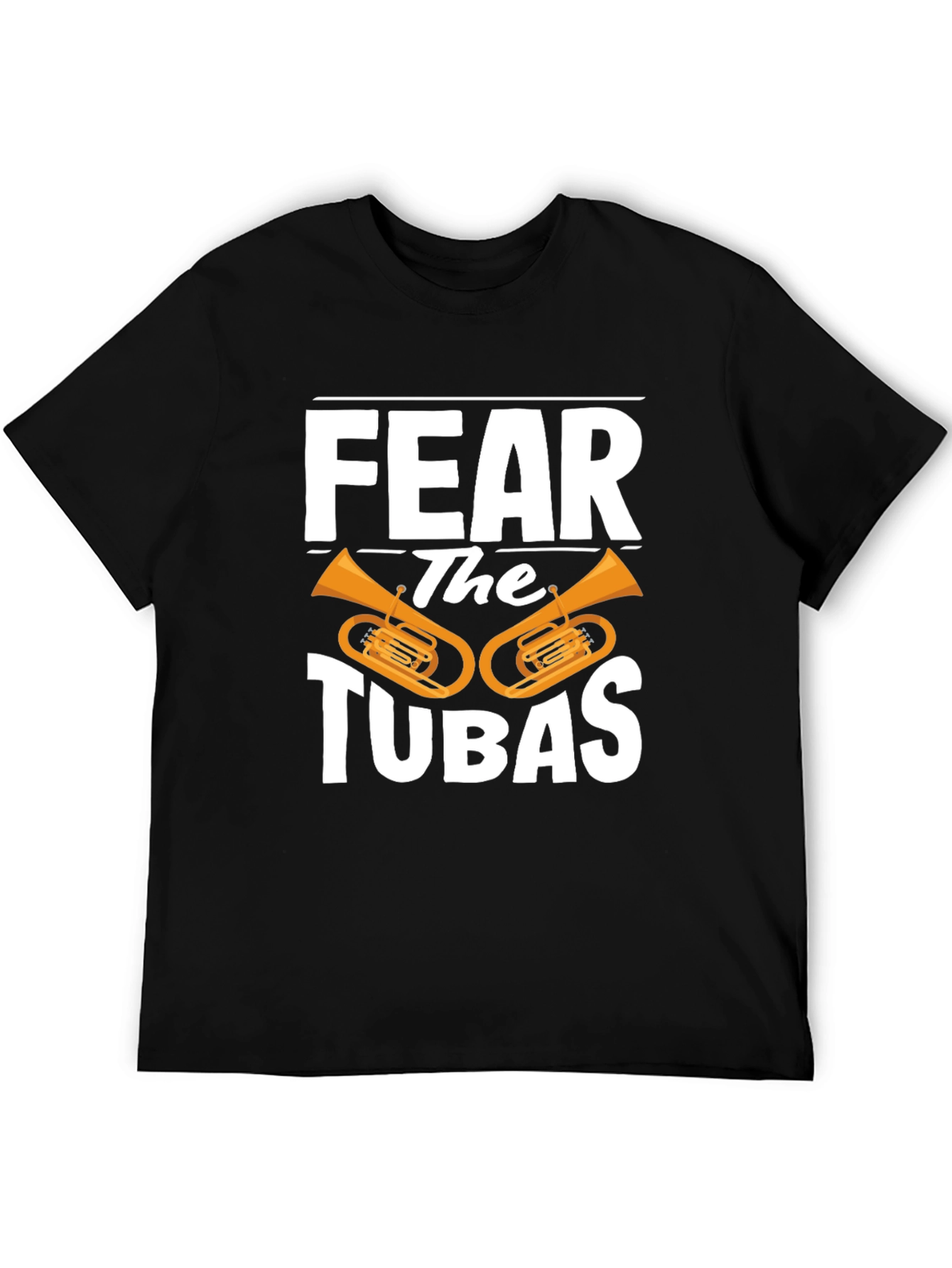 Fear the Tubas T-Shirt - Band Music Humor