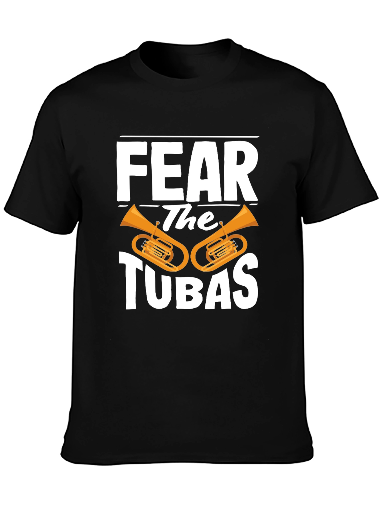 Fear the Tubas T-Shirt - Band Music Humor