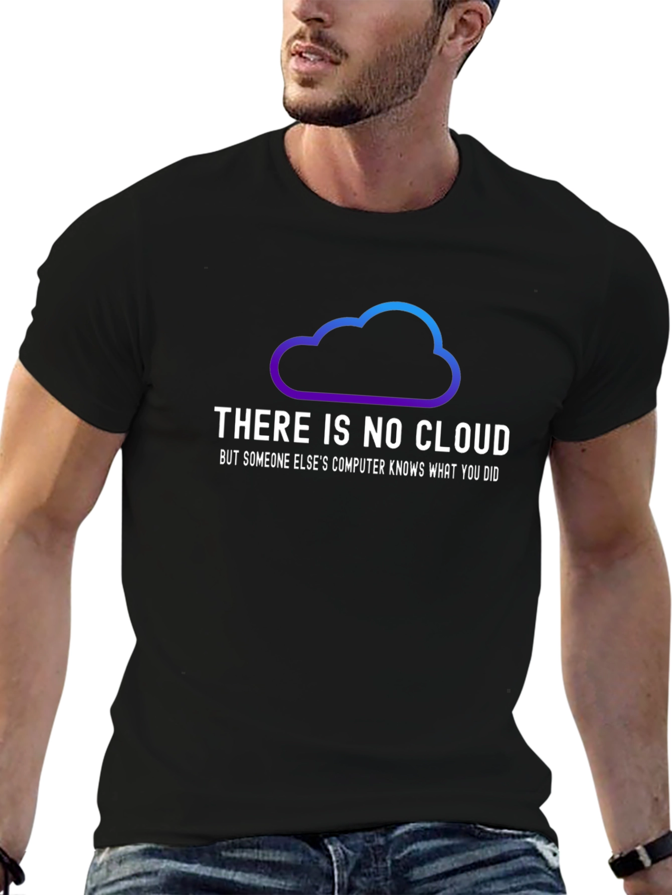 There is No Cloud T-Shirt