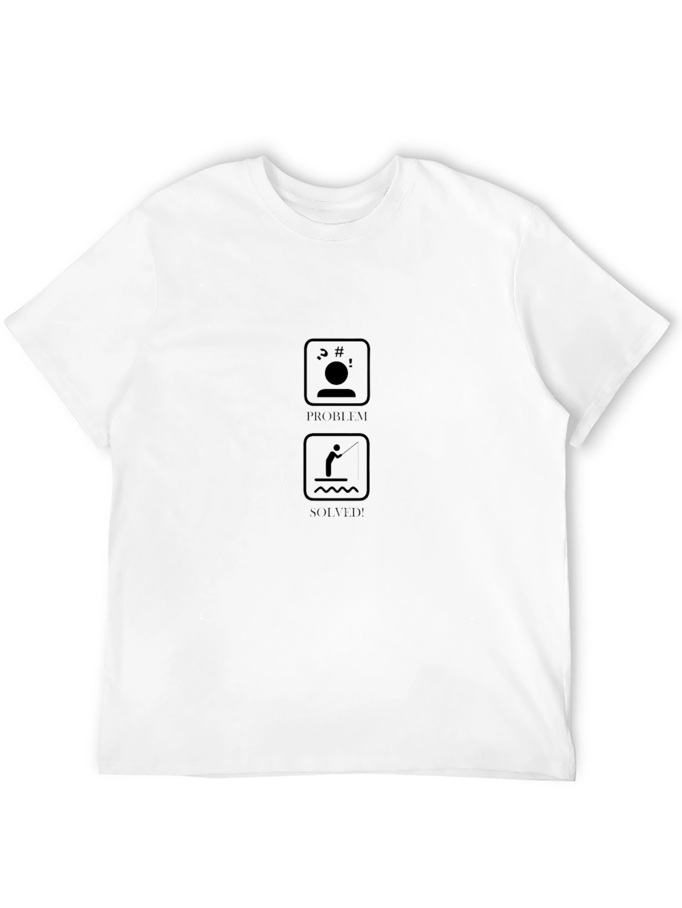 Problem Solved Fishing T-Shirt
