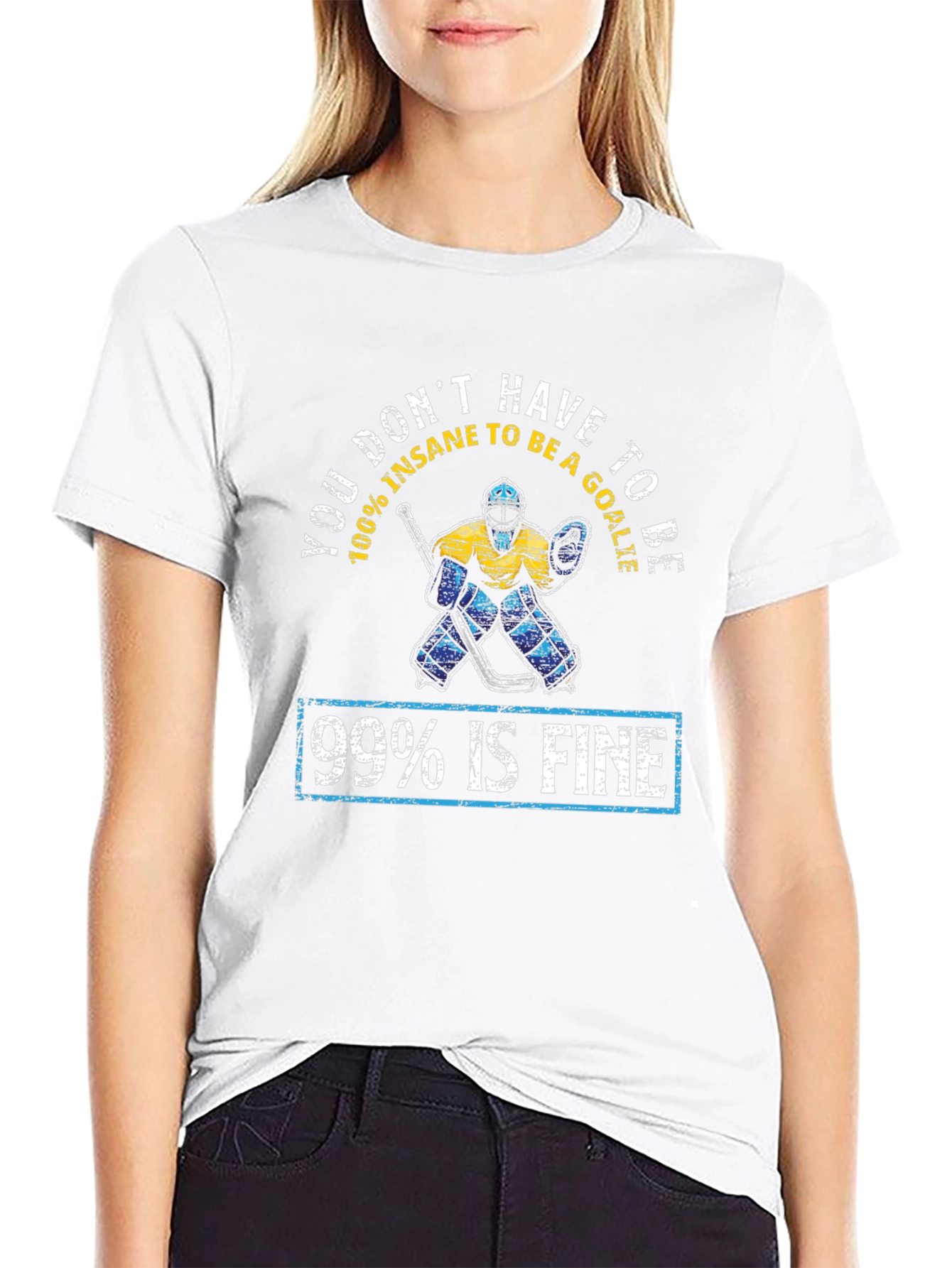 Funny Hockey Goalie T-Shirt - 99% Is Fine