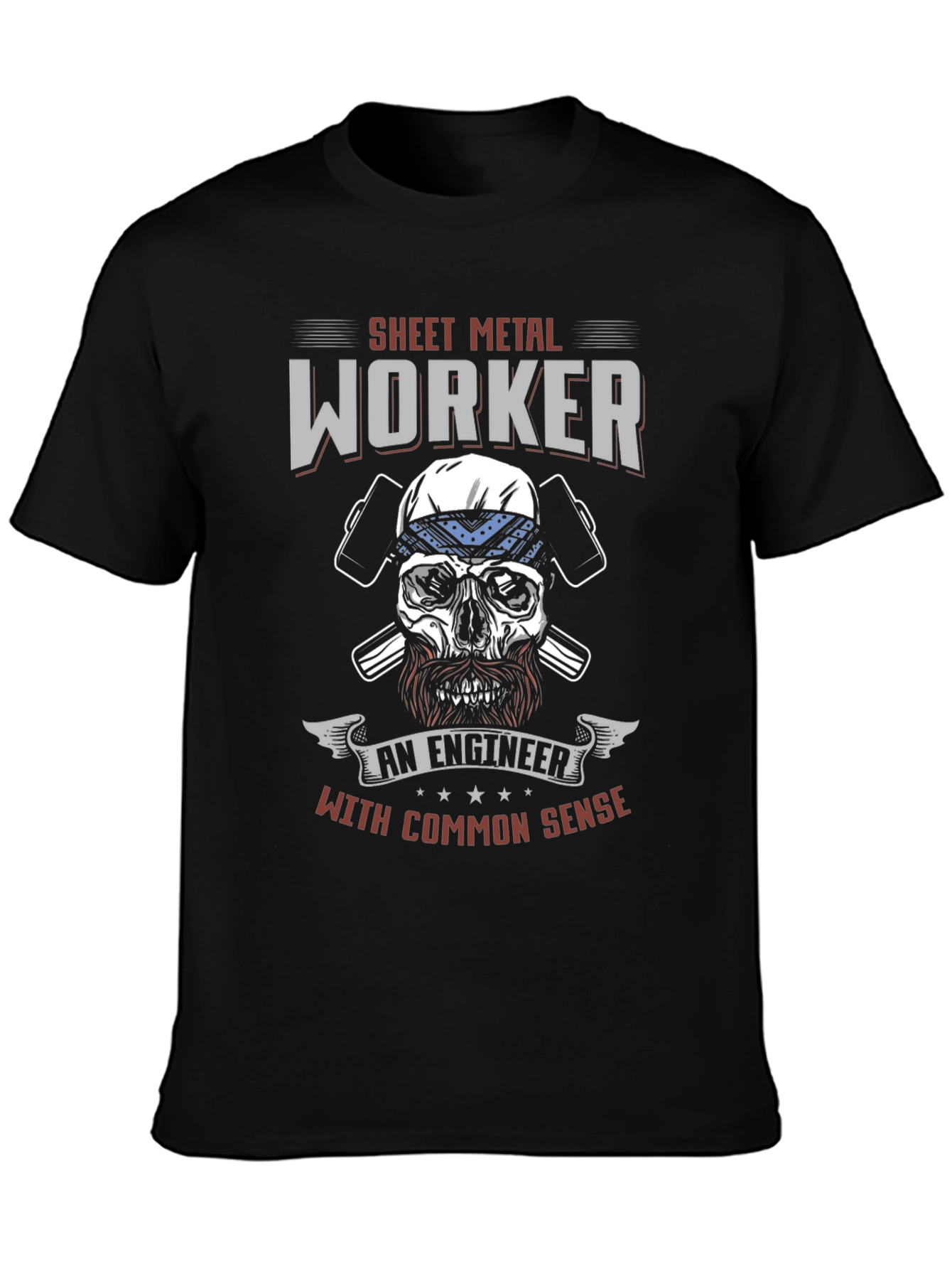 Sheet Metal Worker T-Shirt - Common Sense Engineer