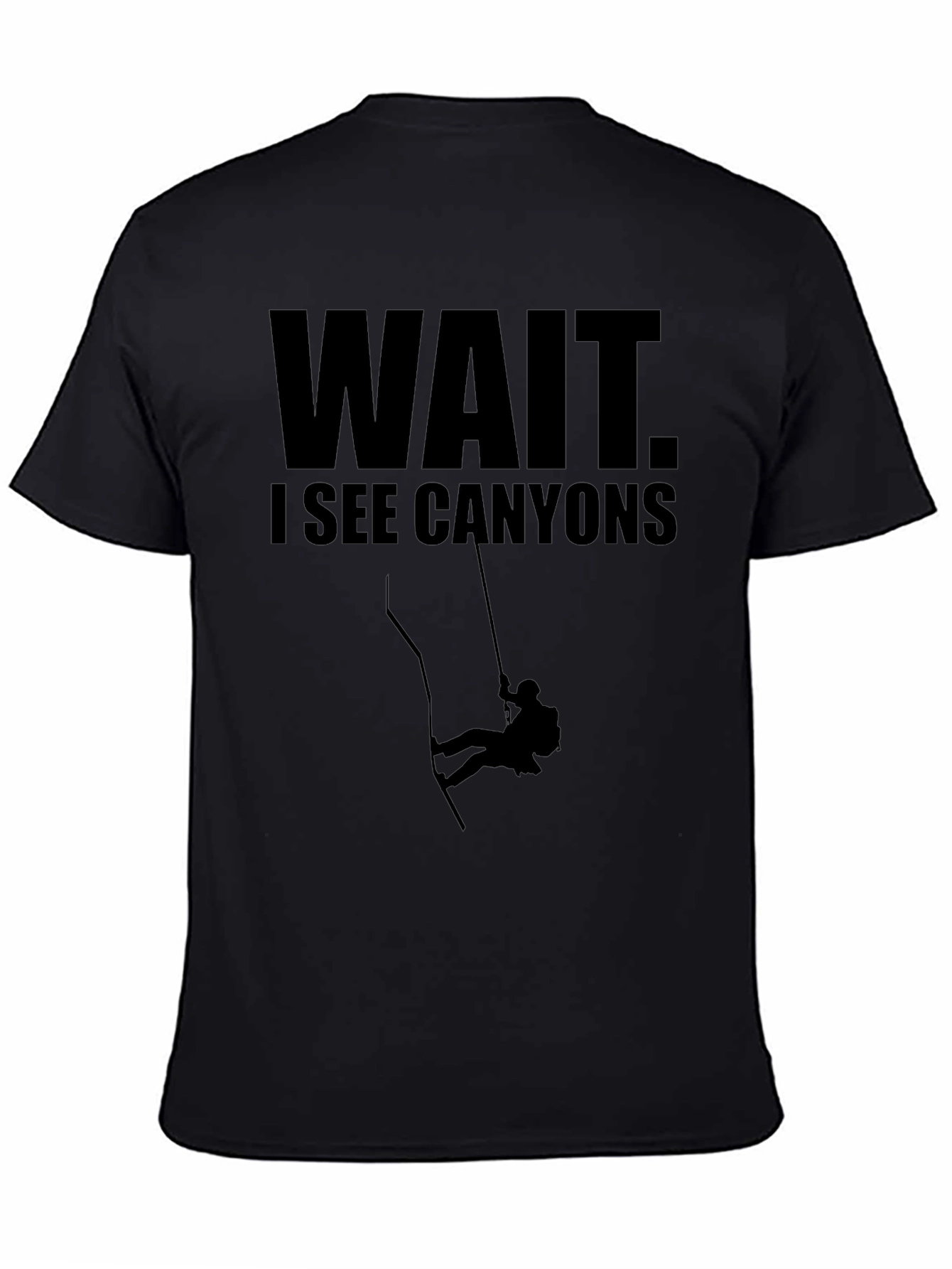 Wait. I See Canyons T-Shirt - Rock Climbing Apparel