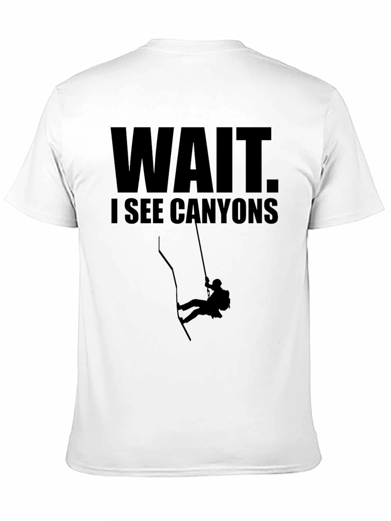 Wait. I See Canyons T-Shirt - Rock Climbing Apparel