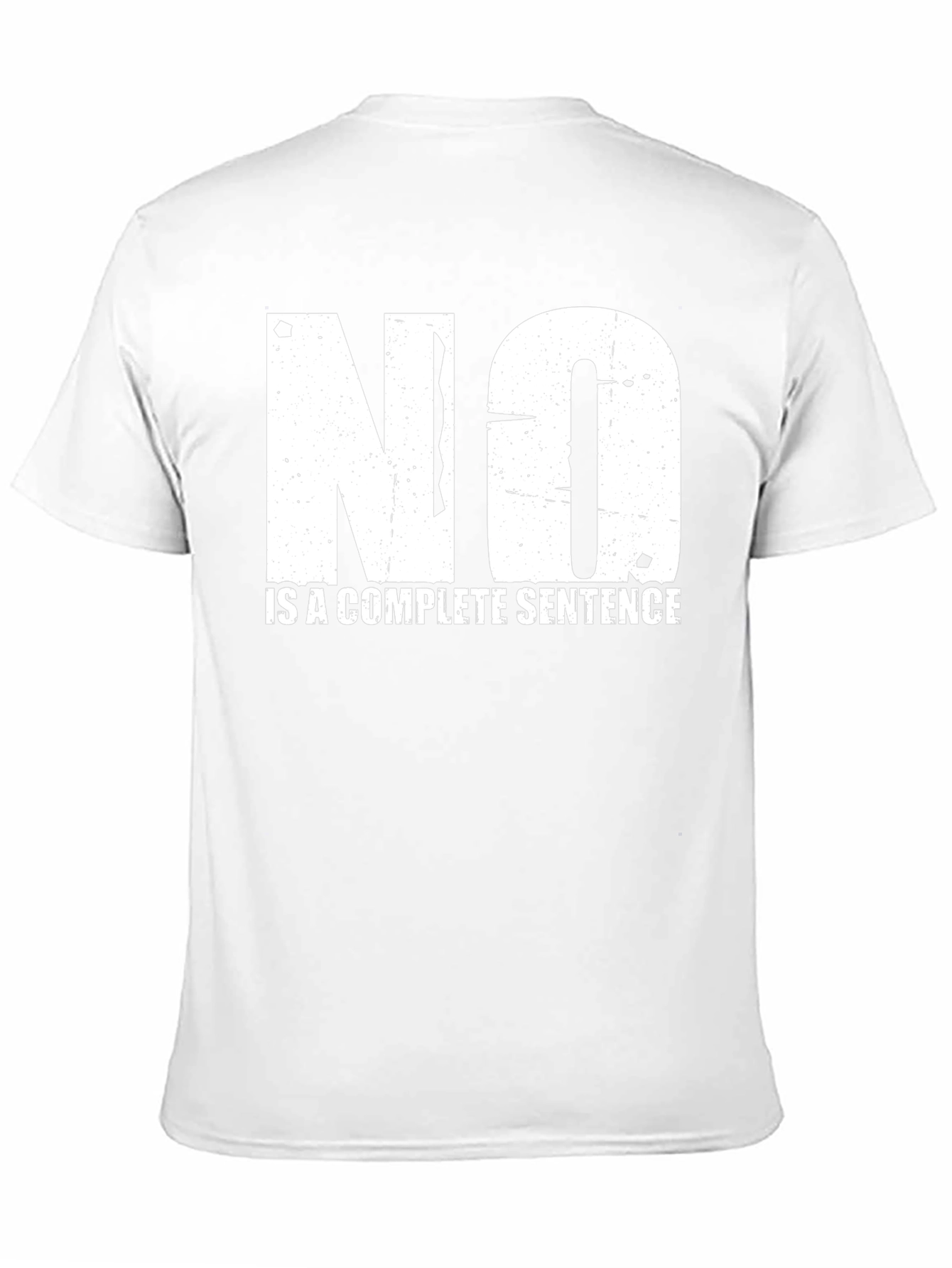 No Is A Complete Sentence Graphic T-Shirt