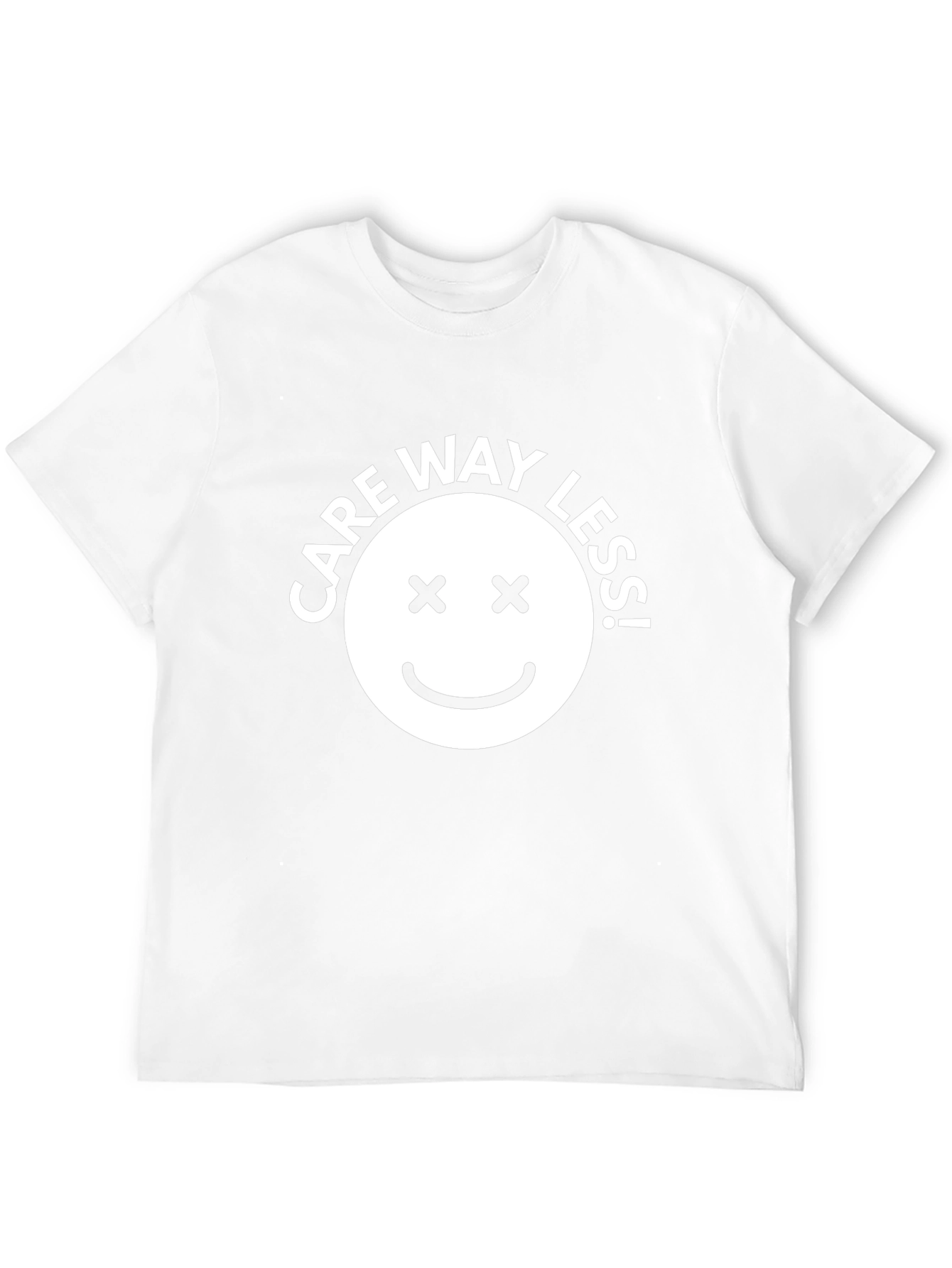 Care Way Less! T-Shirt - Sarcastic Graphic Tee
