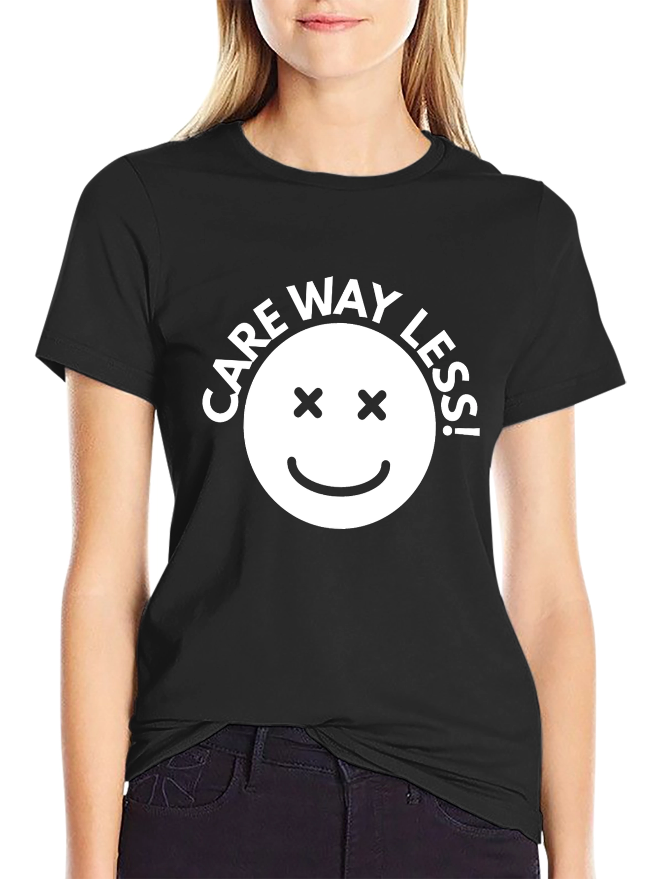 Care Way Less! T-Shirt - Sarcastic Graphic Tee