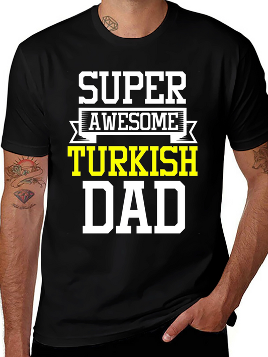Super Awesome Turkish Dad T-Shirt