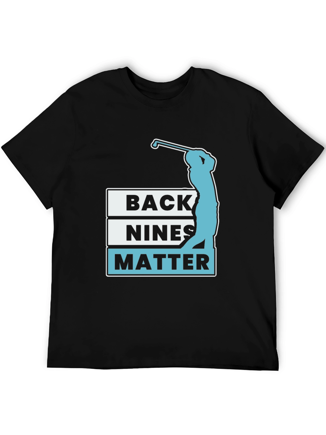 Golf Lover T-Shirt: Back Nines Matter Tee