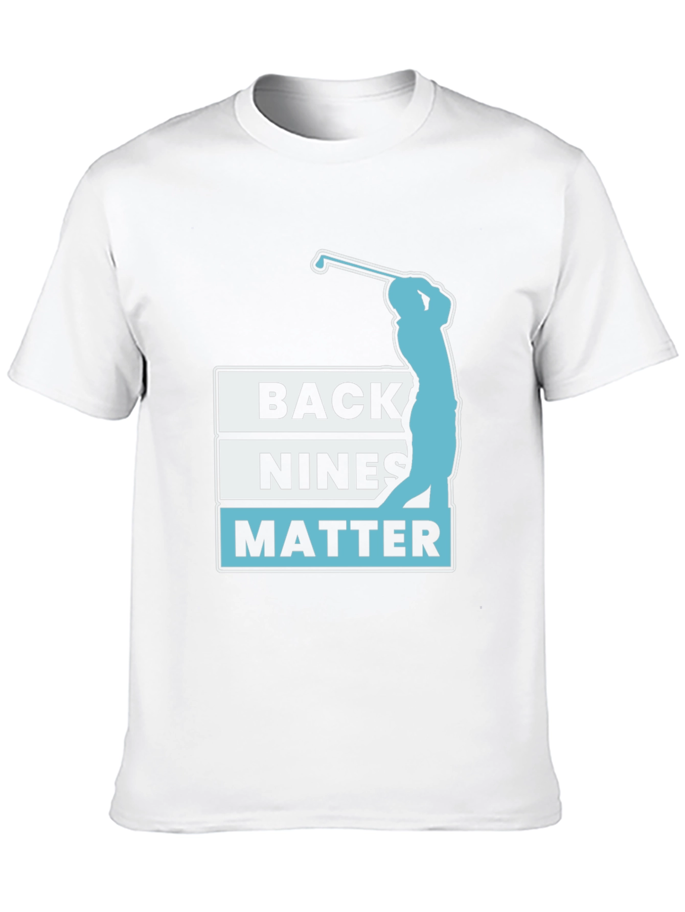 Golf Lover T-Shirt: Back Nines Matter Tee