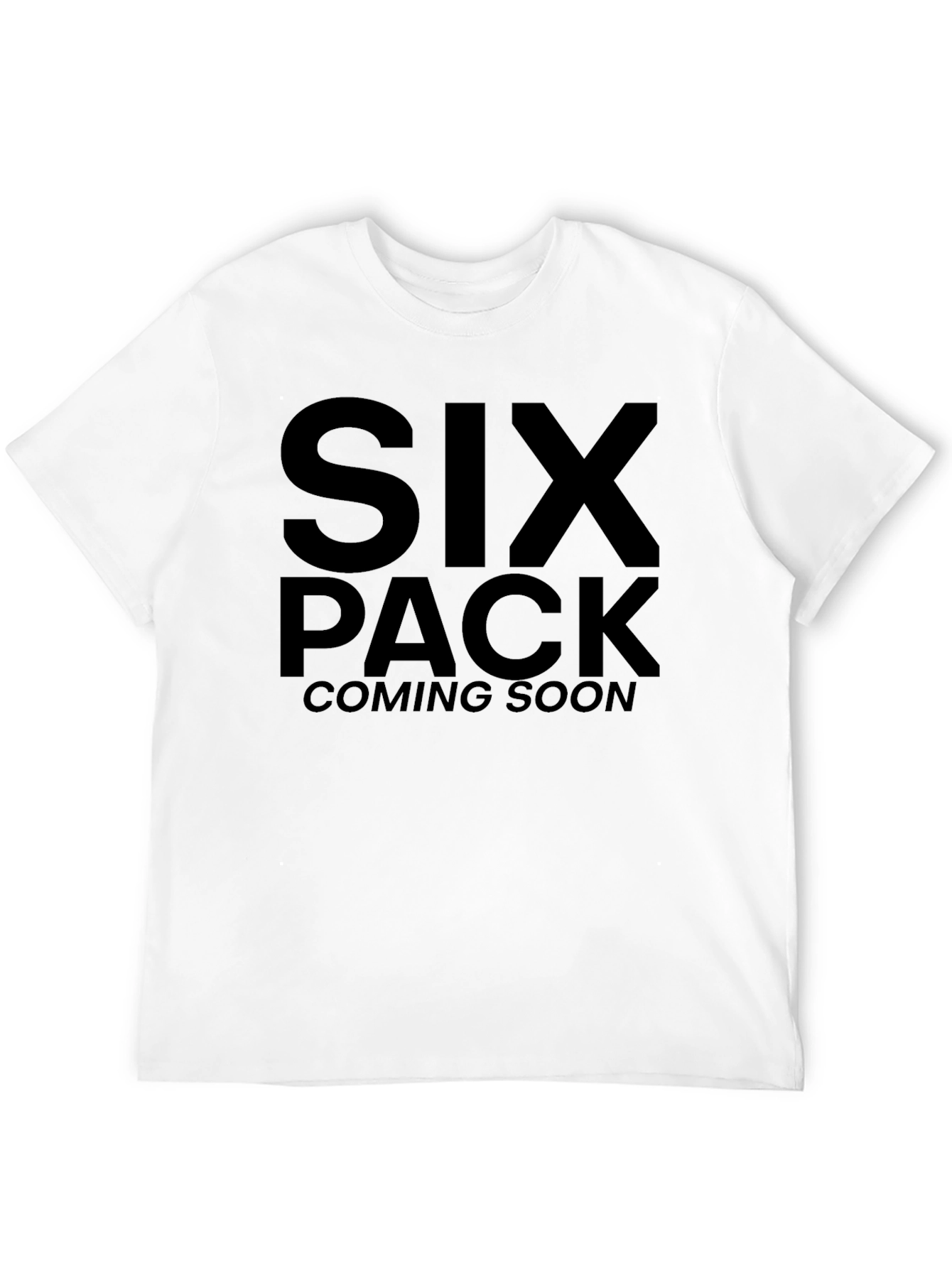 Six Pack Coming Soon T-Shirt
