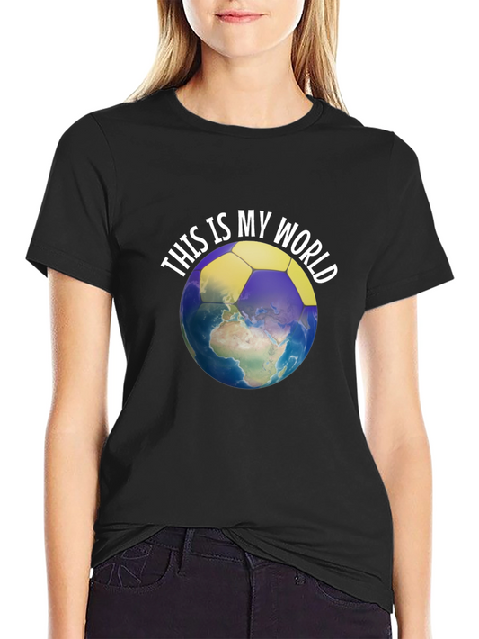 This Is My World T-Shirt - Soccer Earth Design