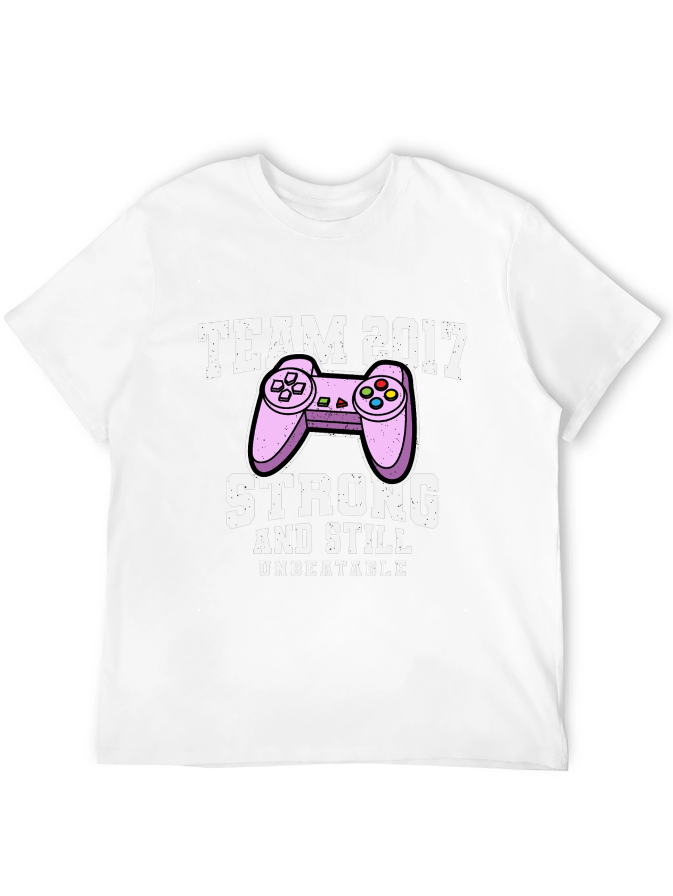 Team 2017 Gamer T-Shirt - Strong & Unbeatable!