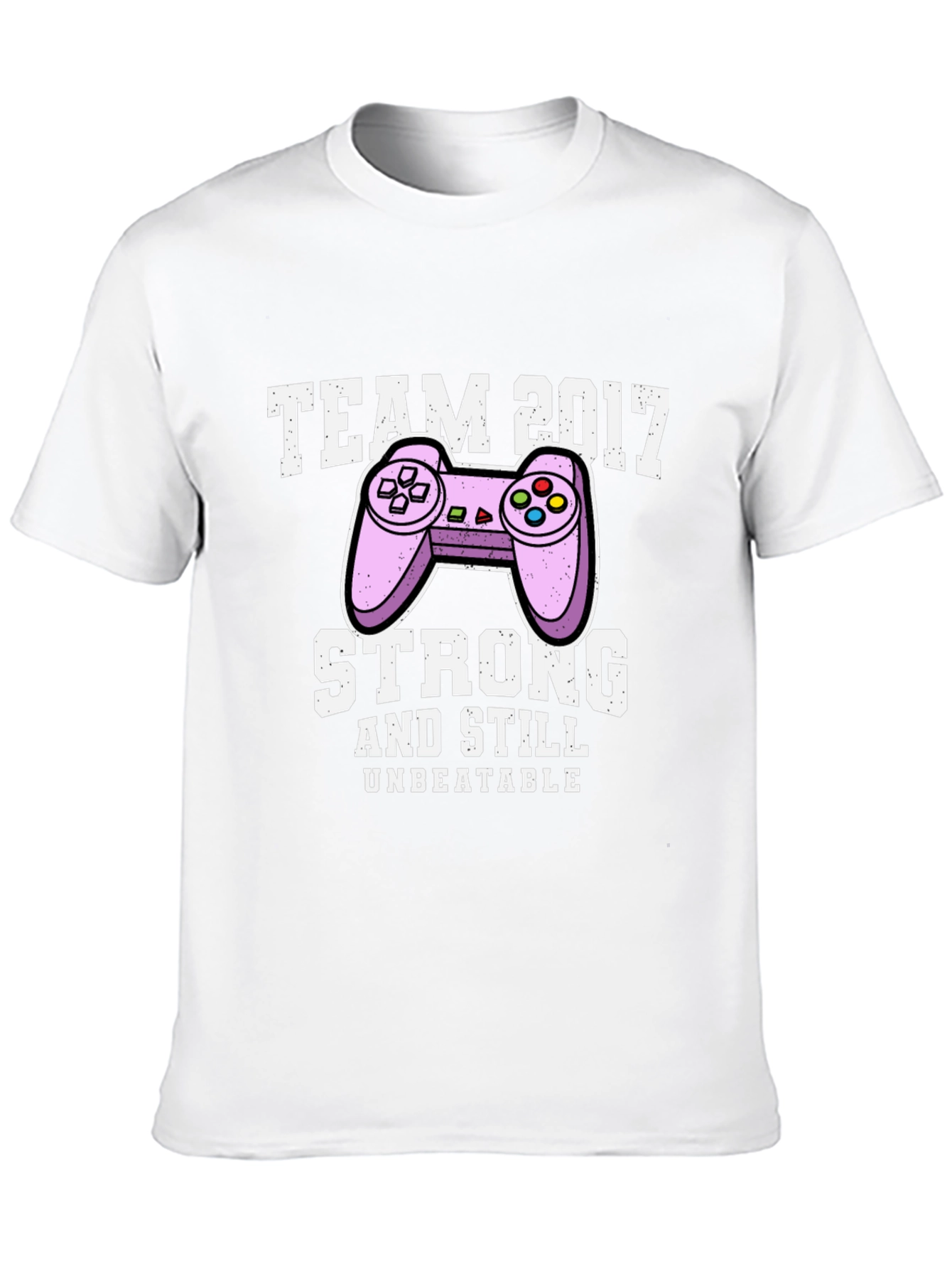 Team 2017 Gamer T-Shirt - Strong & Unbeatable!
