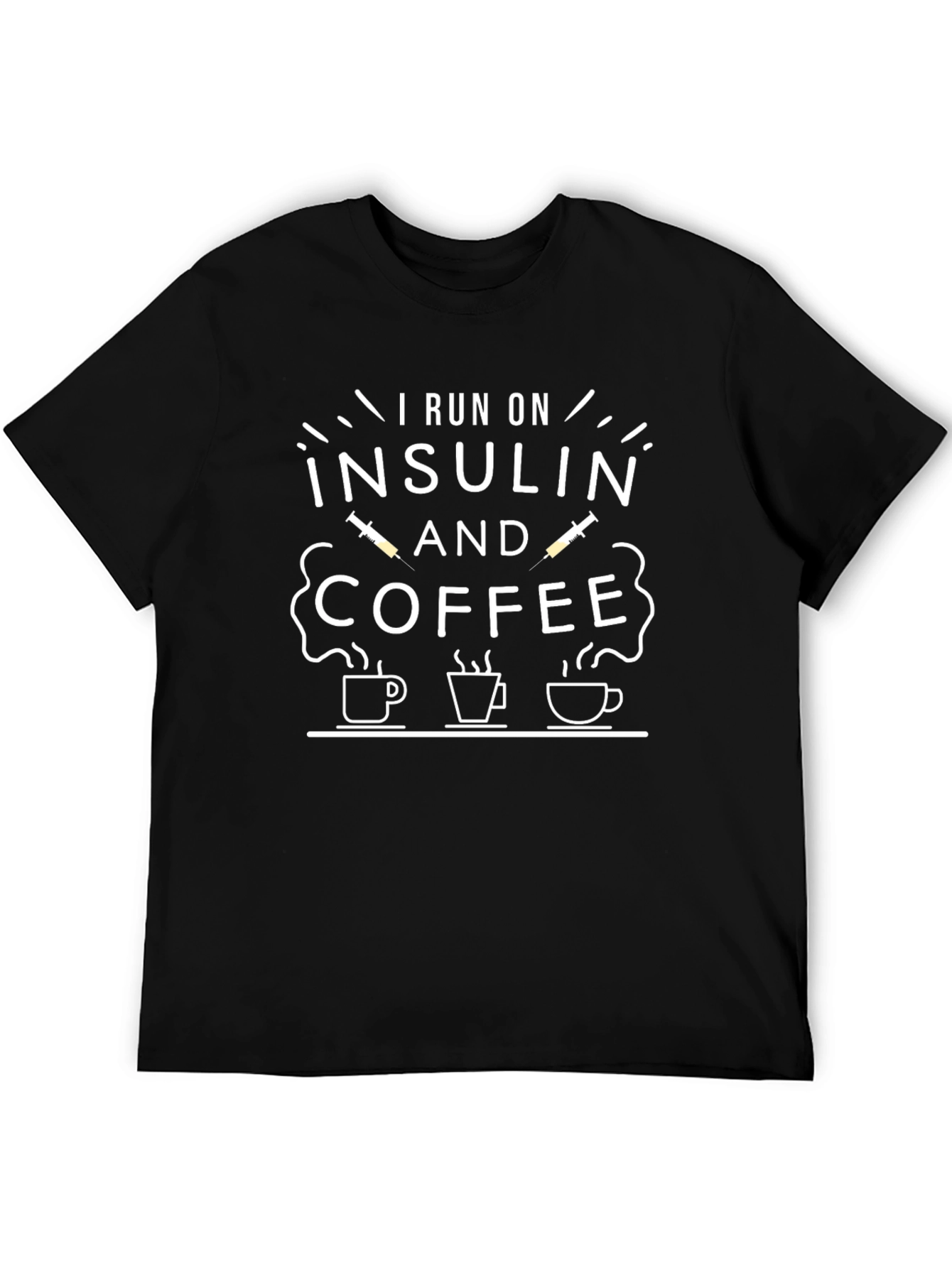 I Run On Insulin and Coffee T-Shirt