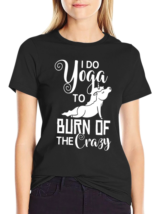 Yoga Unicorn T-Shirt - Burn Off The Crazy