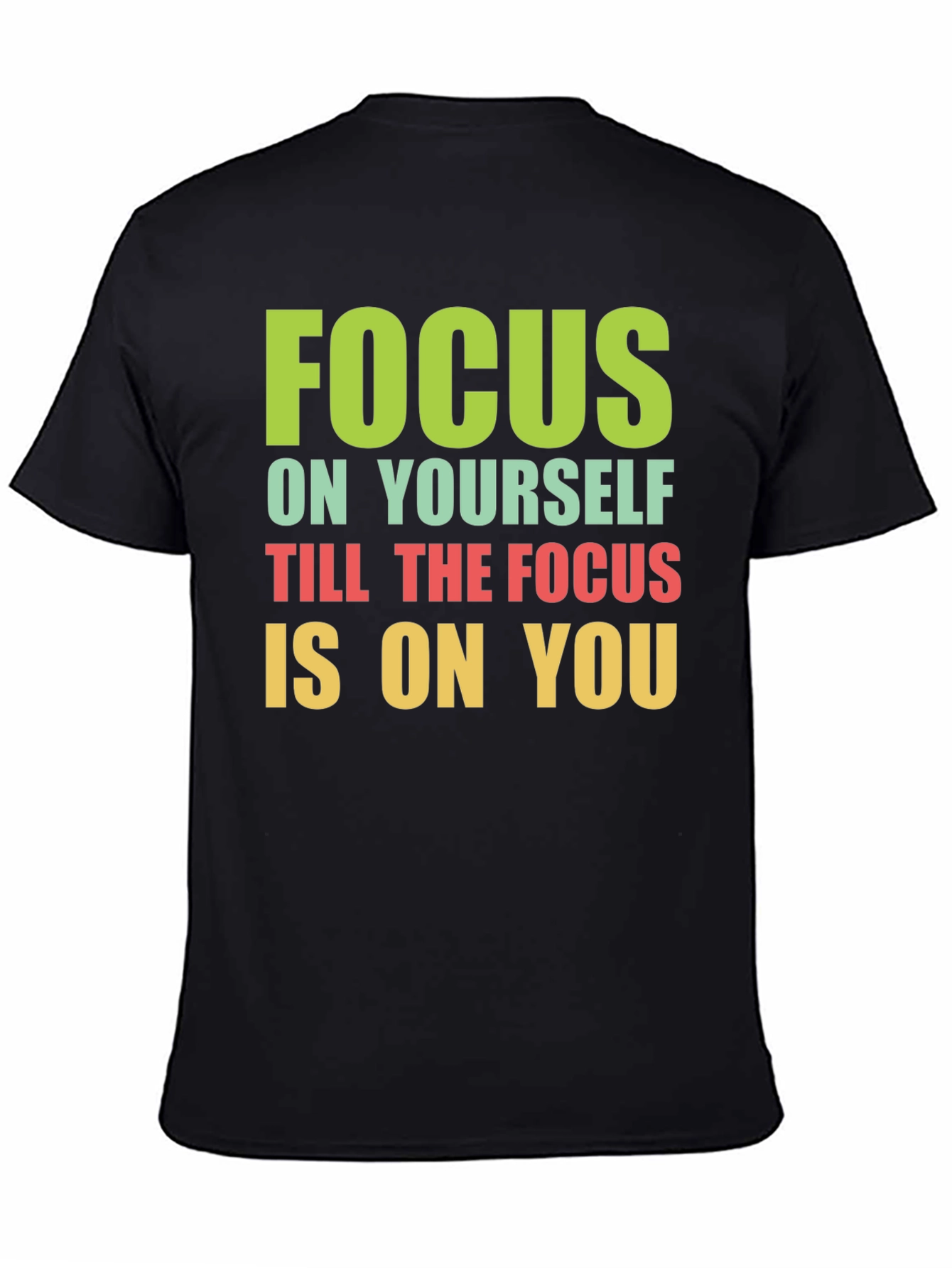 Focus on Yourself Graphic T-Shirt
