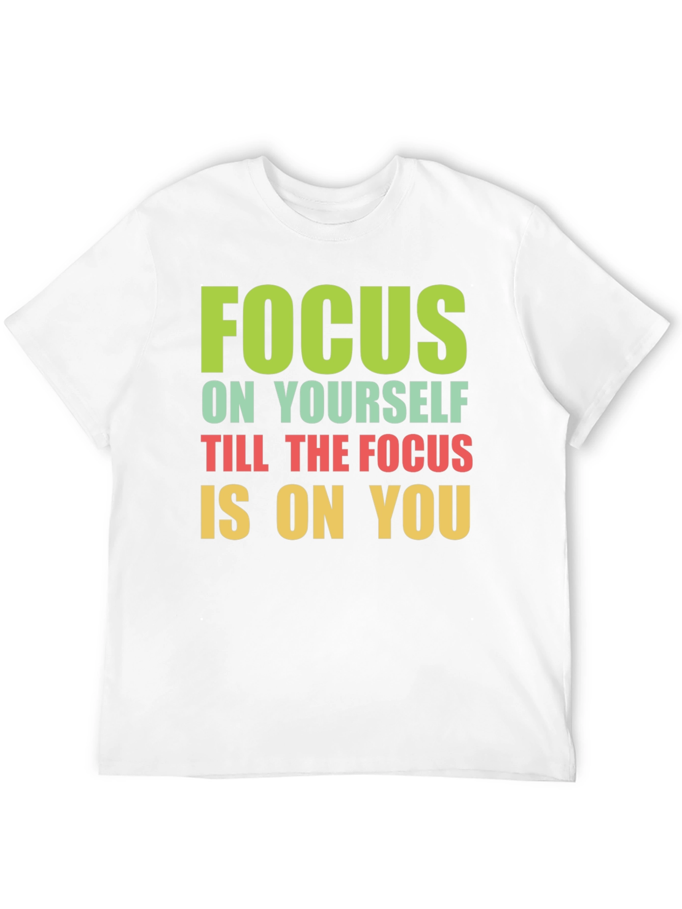 Focus on Yourself Graphic T-Shirt