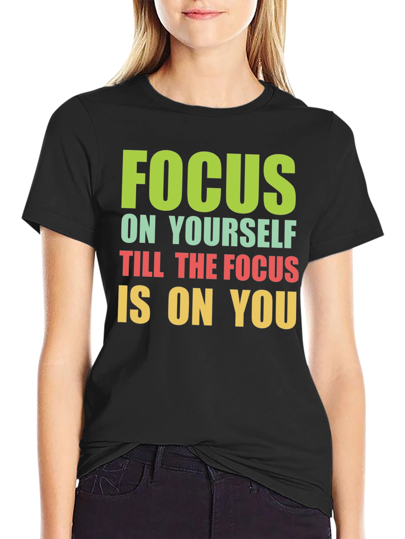 Focus on Yourself Graphic T-Shirt