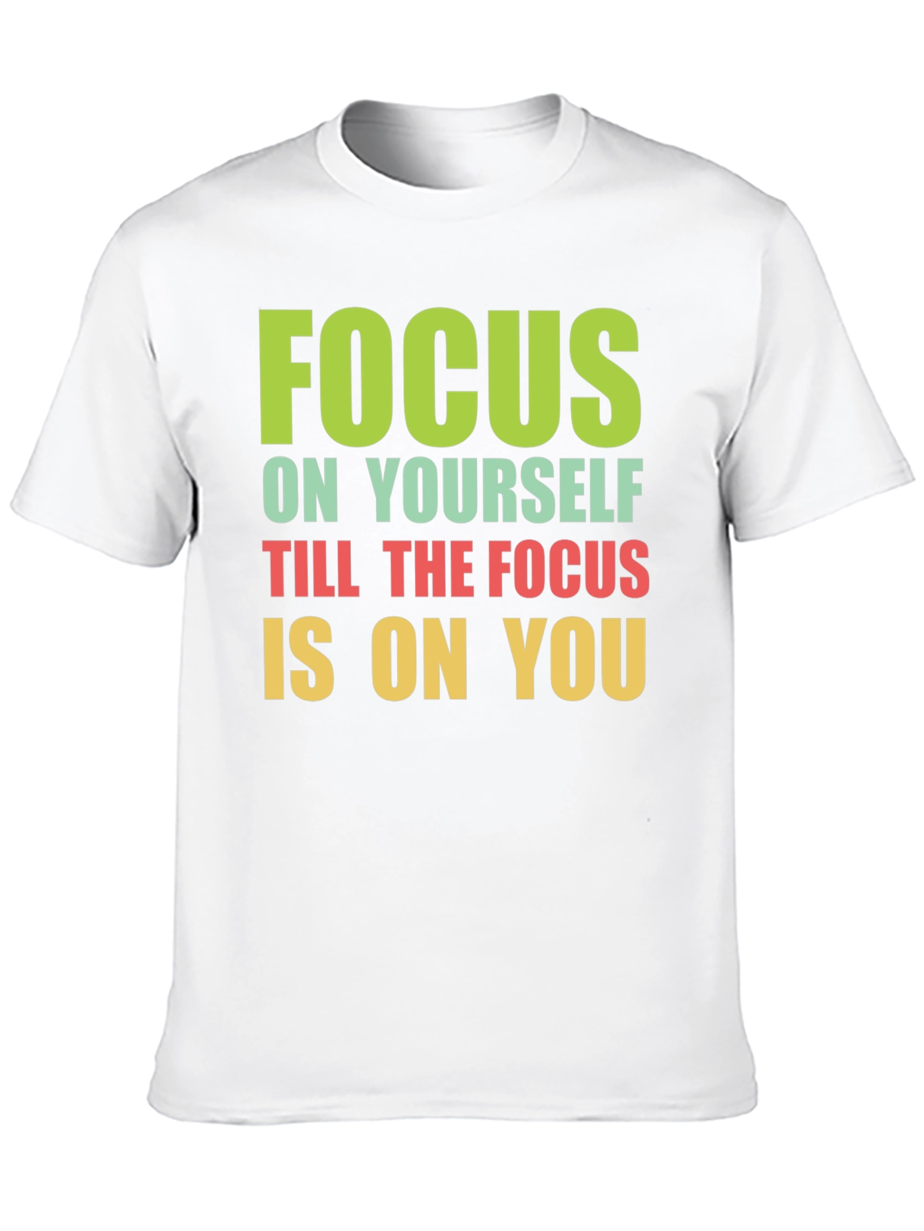 Focus on Yourself Graphic T-Shirt