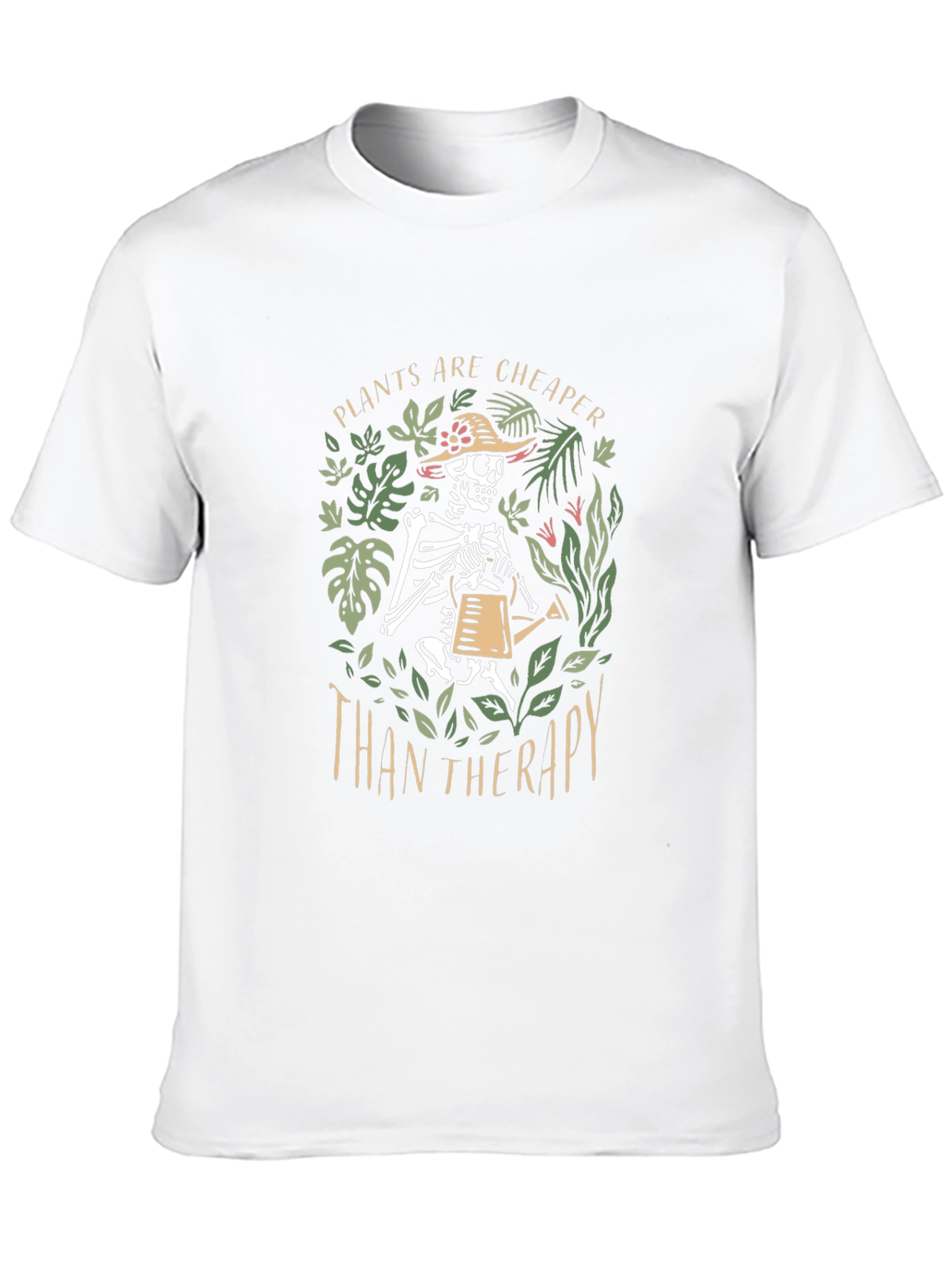 Plants are Cheaper Than Therapy Graphic T-Shirt