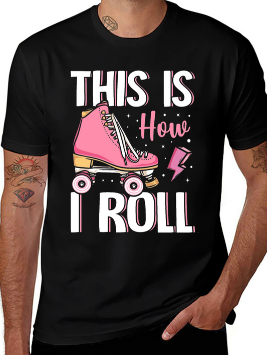 This Is How I Roll T-Shirt - Roller Skating Tee