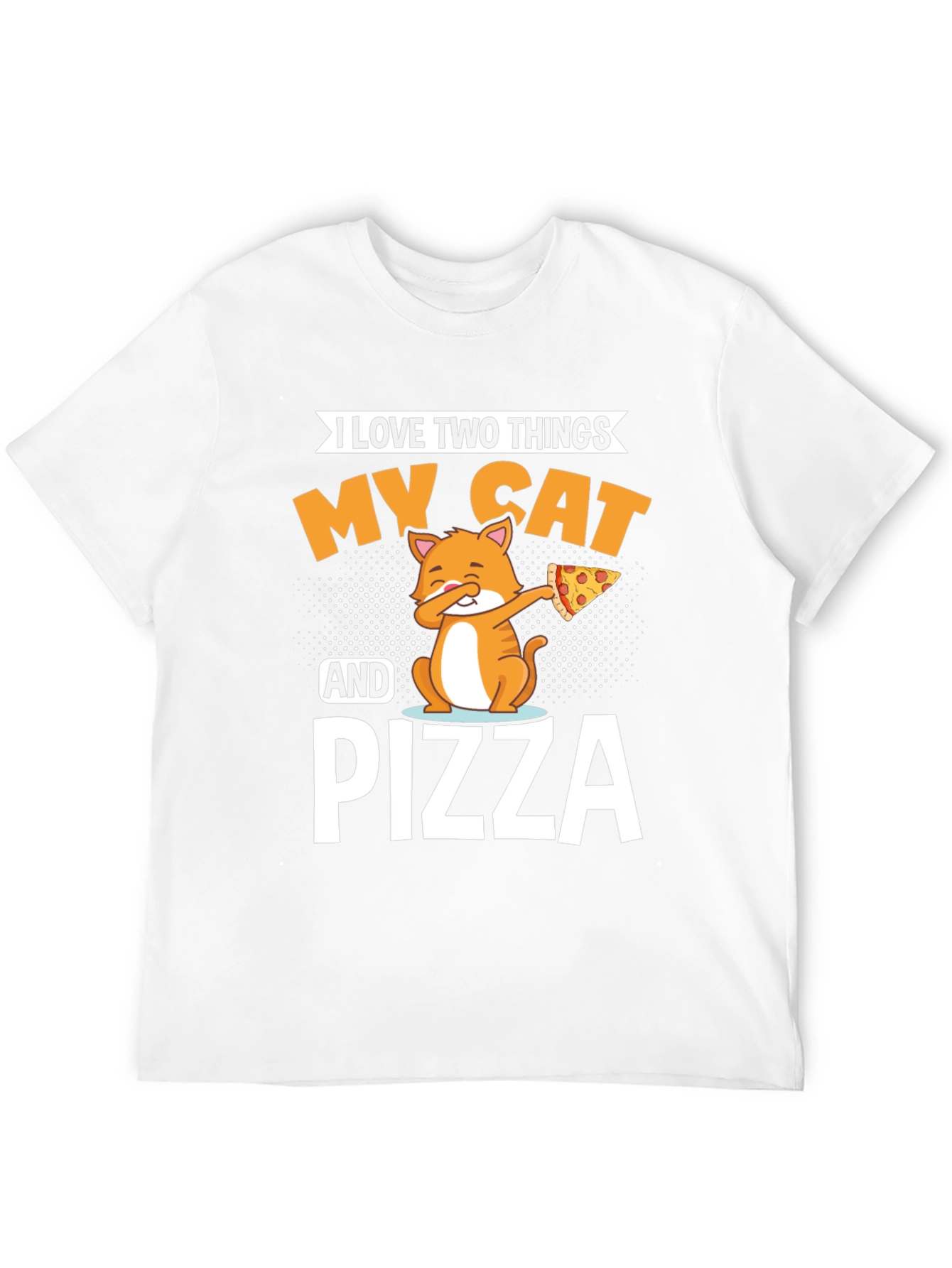 My Cat and Pizza T-Shirt - Funny Novelty Tee