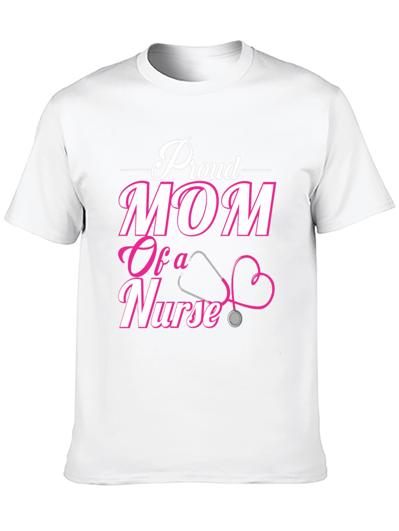 Proud Mom of a Nurse Graphic Tee