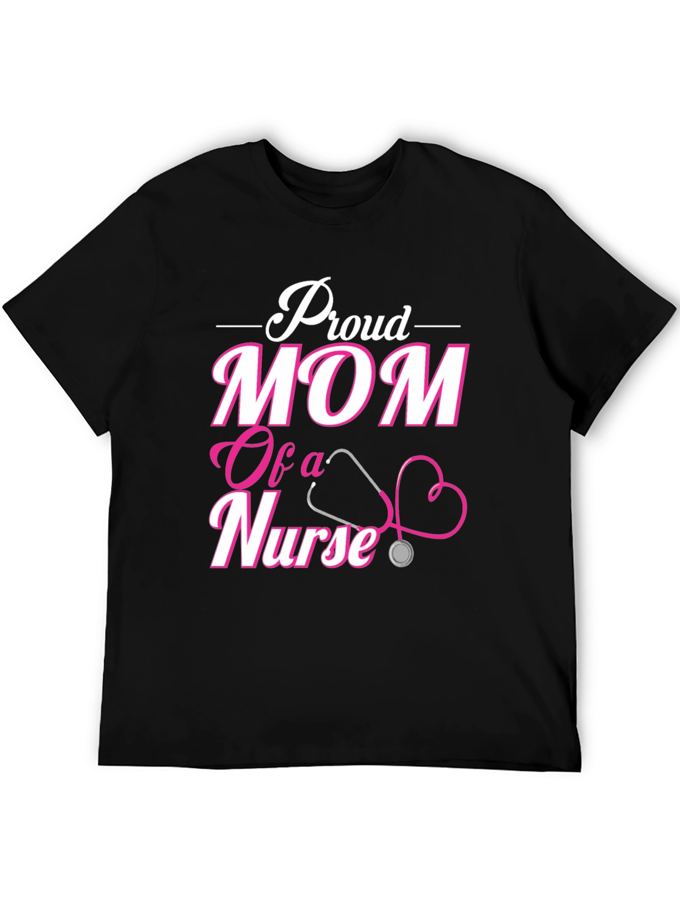 Proud Mom of a Nurse Graphic Tee