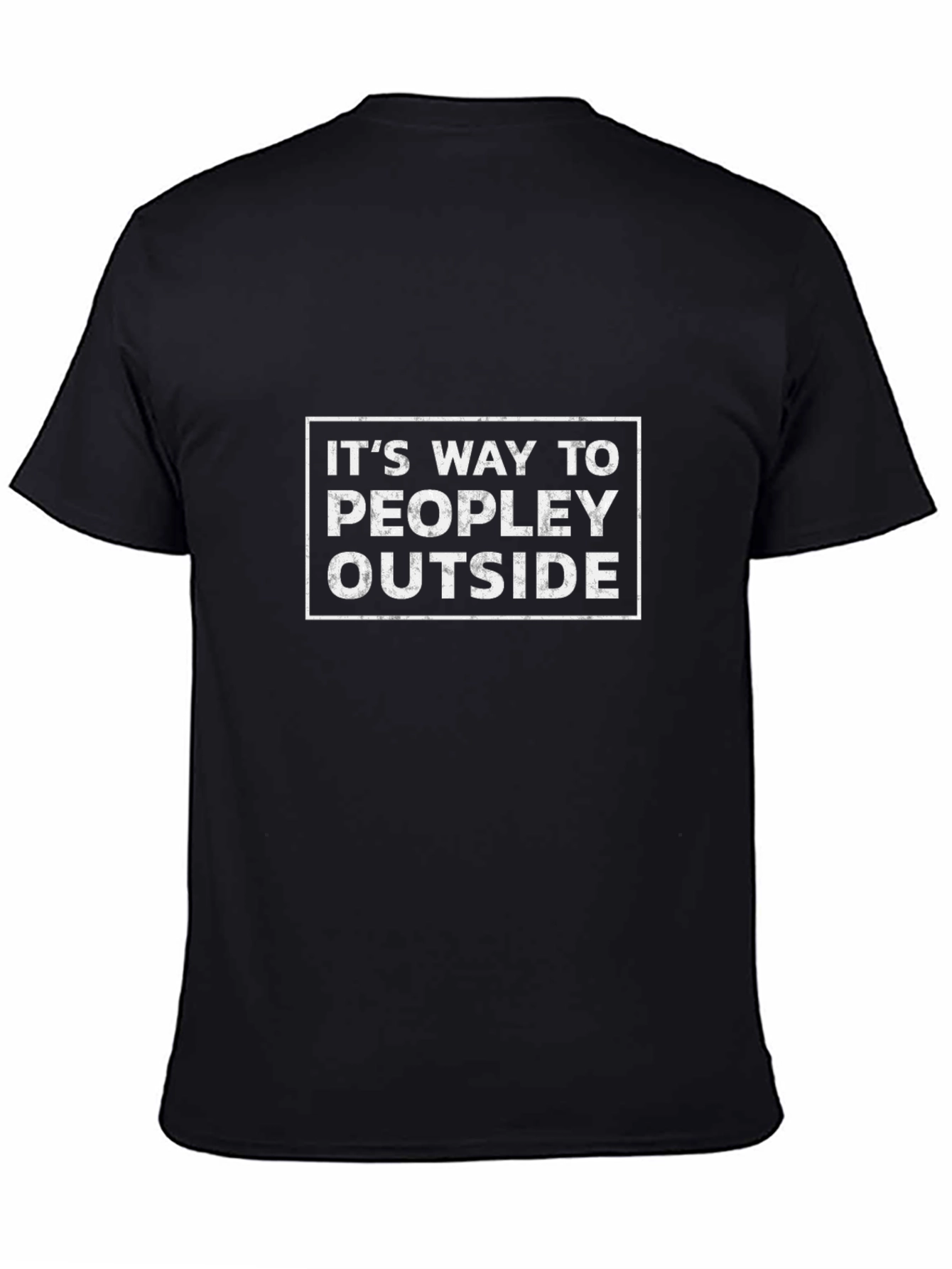 Its Way Too Peopley Outside Graphic Tee