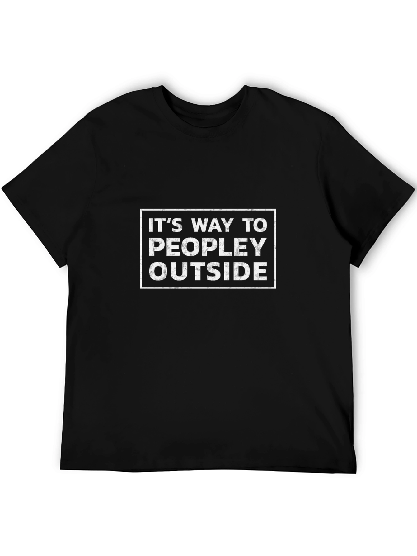 Its Way Too Peopley Outside Graphic Tee