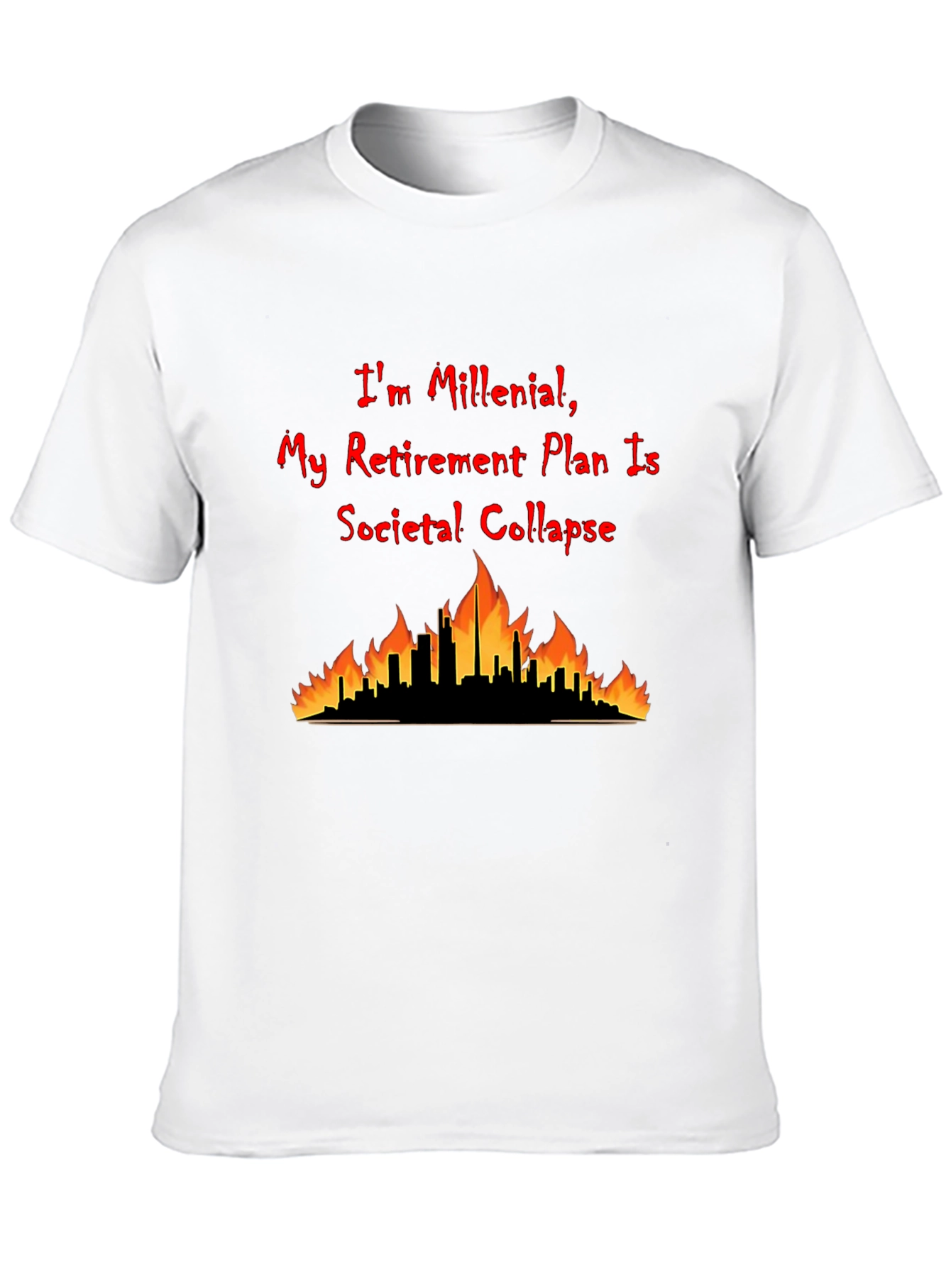 Millennial Societal Collapse Retirement Plan T-Shirt