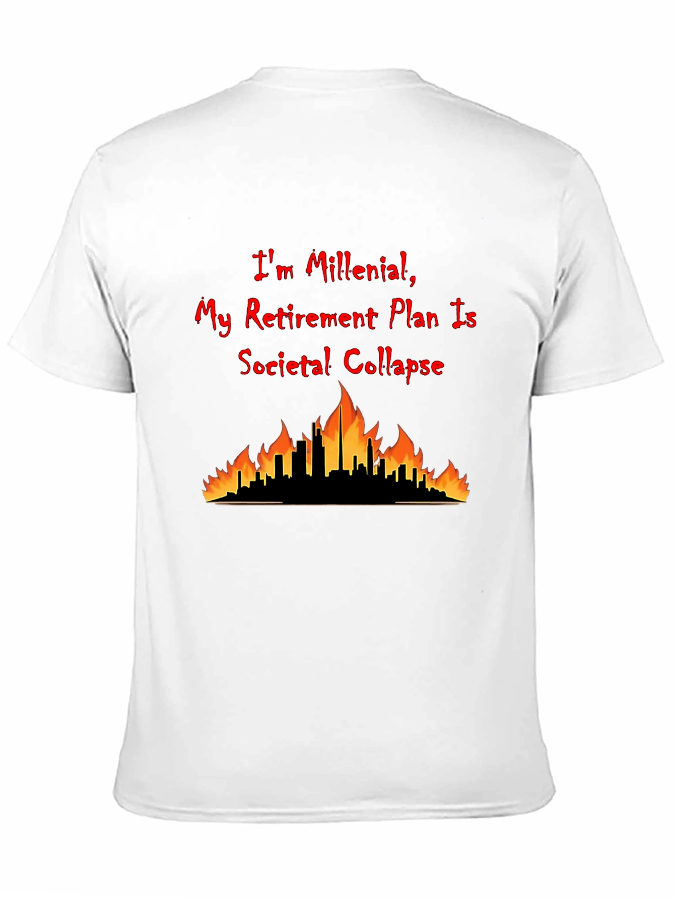 Millennial Societal Collapse Retirement Plan T-Shirt