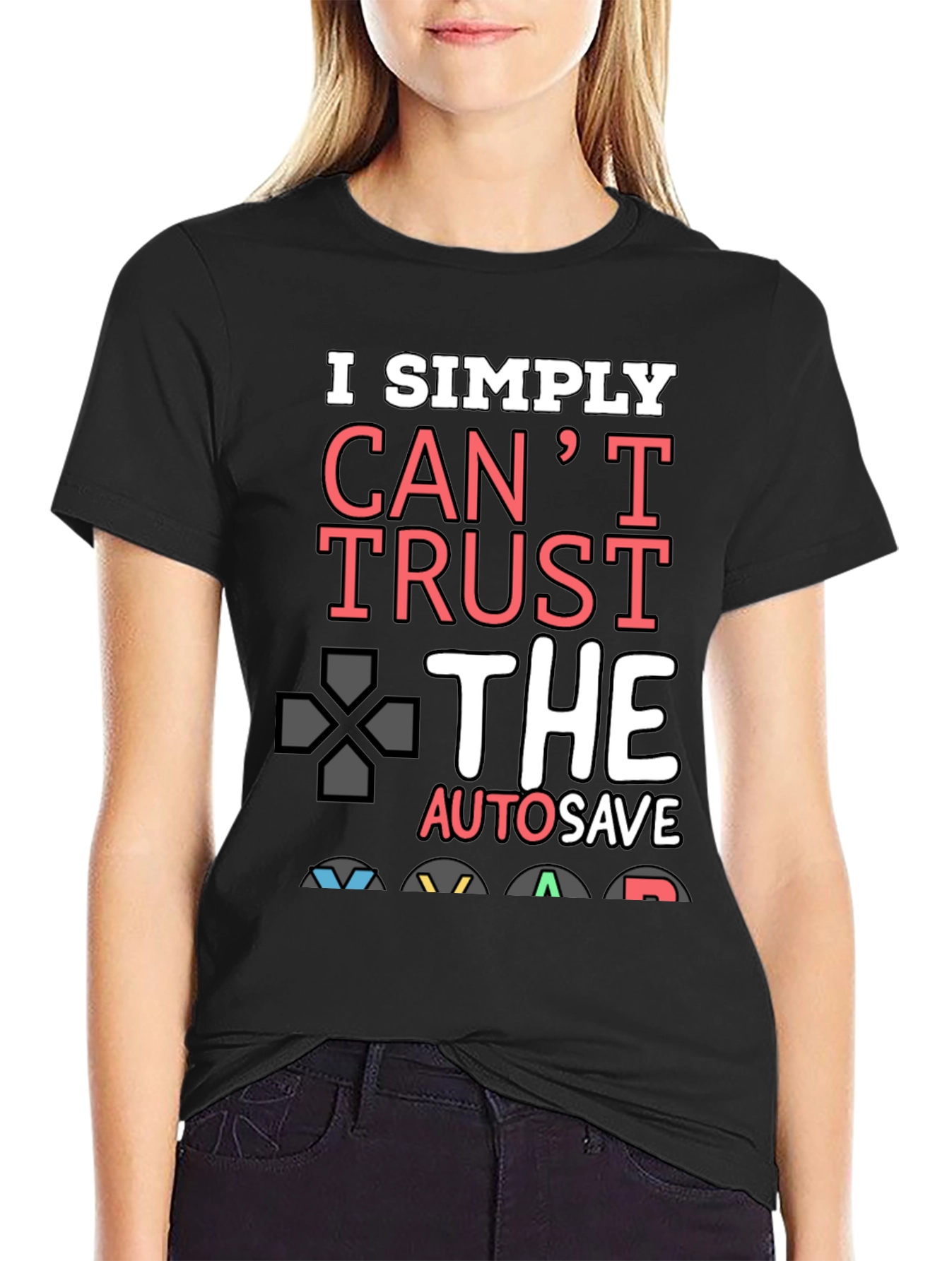 Gamer T-Shirt: I Simply Cant Trust Autosave