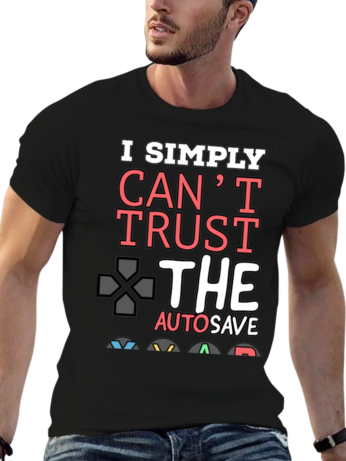 Gamer T-Shirt: I Simply Cant Trust Autosave