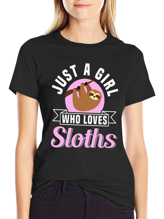Just a Girl Who Loves Sloths T-Shirt